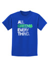 All Green Everything Distressed Childrens Dark T-Shirt-Childrens T-Shirt-TooLoud-Royal-Blue-X-Small-Davson Sales