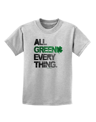 All Green Everything Distressed Childrens T-Shirt-Childrens T-Shirt-TooLoud-AshGray-X-Small-Davson Sales