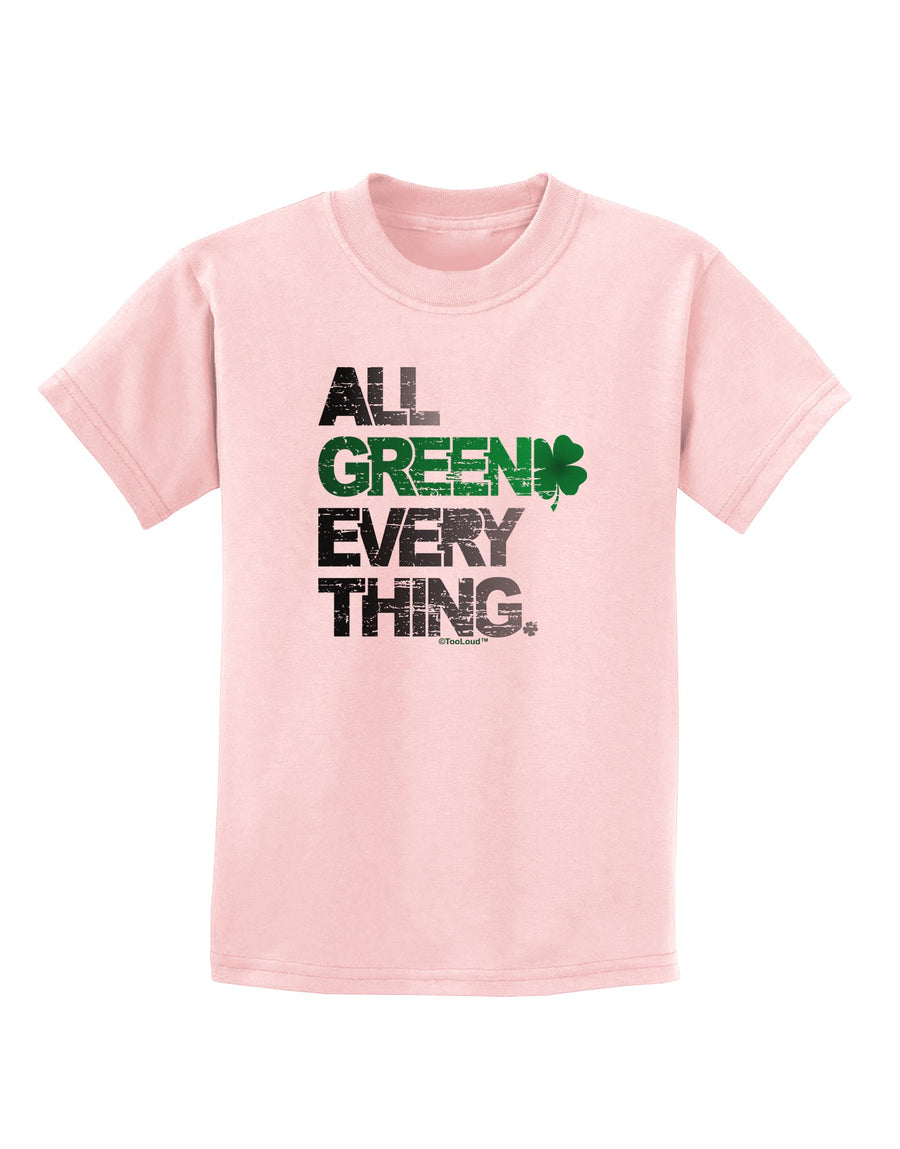 All Green Everything Distressed Childrens T-Shirt-Childrens T-Shirt-TooLoud-White-X-Small-Davson Sales