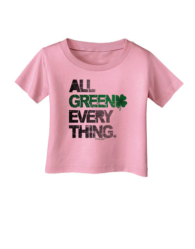 All Green Everything Distressed Infant T-Shirt-Infant T-Shirt-TooLoud-Candy-Pink-06-Months-Davson Sales