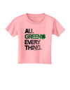 All Green Everything Distressed Toddler T-Shirt-Toddler T-Shirt-TooLoud-Candy-Pink-2T-Davson Sales