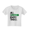 All Green Everything Distressed Toddler T-Shirt-Toddler T-Shirt-TooLoud-White-2T-Davson Sales