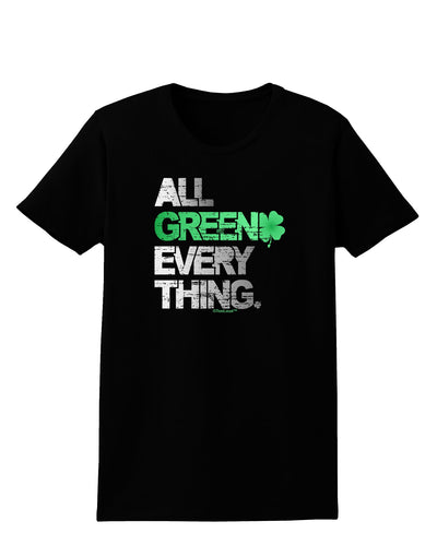 All Green Everything Distressed Womens Dark T-Shirt-TooLoud-Black-X-Small-Davson Sales