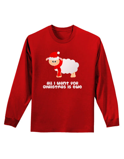 All I Want For Christmas Is Ewe Sheep Adult Long Sleeve Dark T-Shirt-TooLoud-Red-Small-Davson Sales