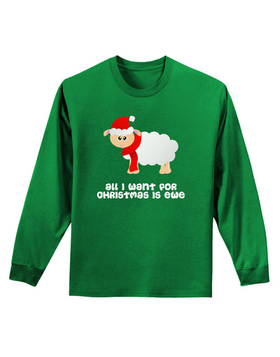 All I Want For Christmas Is Ewe Sheep Adult Long Sleeve Dark T-Shirt-TooLoud-Kelly-Green-Small-Davson Sales