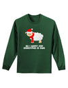 All I Want For Christmas Is Ewe Sheep Adult Long Sleeve Dark T-Shirt-TooLoud-Dark-Green-Small-Davson Sales