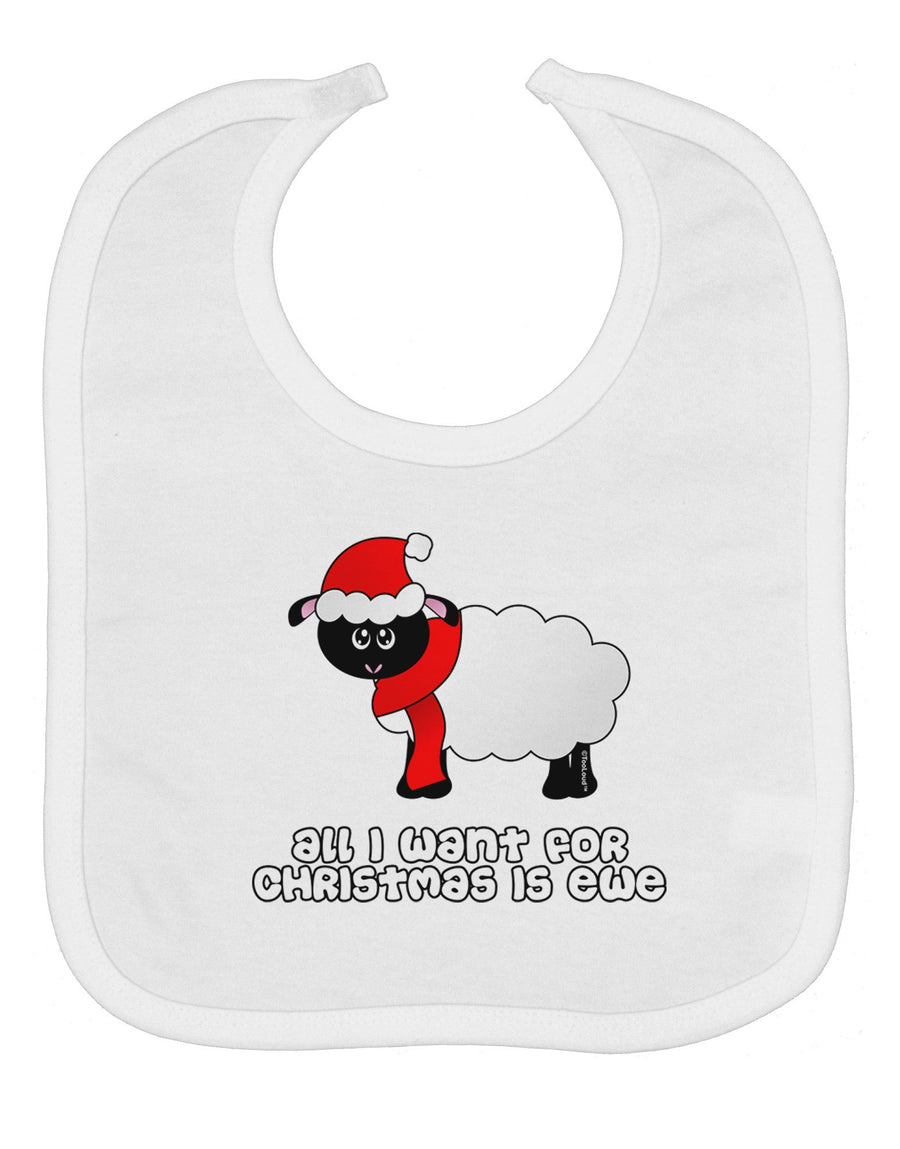 All I Want For Christmas Is Ewe Sheep Baby Bib