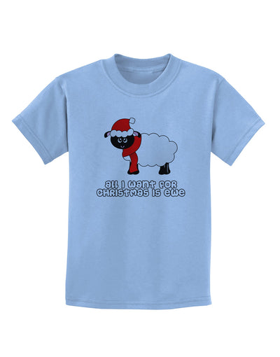 All I Want For Christmas Is Ewe Sheep Childrens T-Shirt-Childrens T-Shirt-TooLoud-Light-Blue-X-Small-Davson Sales