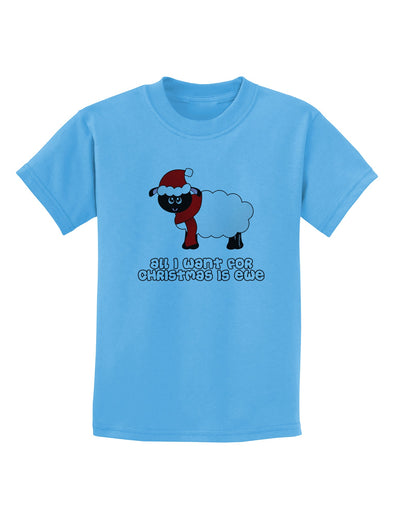 All I Want For Christmas Is Ewe Sheep Childrens T-Shirt-Childrens T-Shirt-TooLoud-Aquatic-Blue-X-Small-Davson Sales