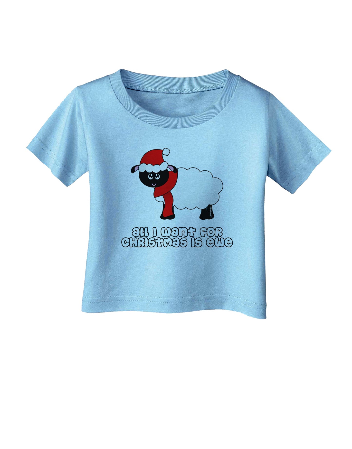 All I Want For Christmas Is Ewe Sheep Infant T-Shirt-Infant T-Shirt-TooLoud-Aquatic-Blue-06-Months-Davson Sales