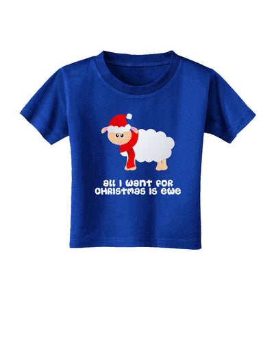 All I Want For Christmas Is Ewe Sheep Toddler T-Shirt Dark-Toddler T-Shirt-TooLoud-Red-2T-Davson Sales