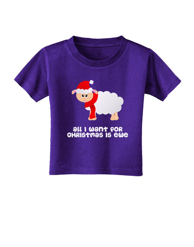 All I Want For Christmas Is Ewe Sheep Toddler T-Shirt Dark-Toddler T-Shirt-TooLoud-Purple-2T-Davson Sales