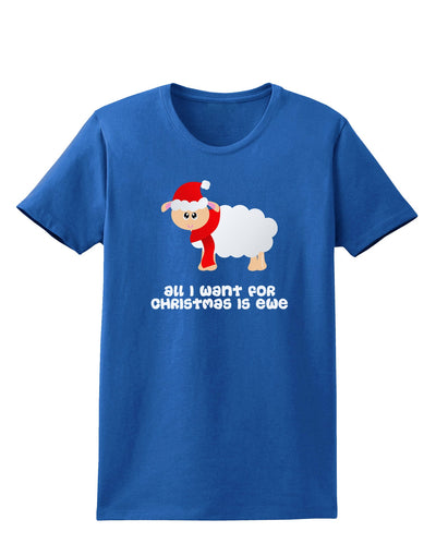 All I Want For Christmas Is Ewe Sheep Womens Dark T-Shirt-TooLoud-Royal-Blue-X-Small-Davson Sales