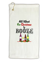 All I Want Is Booze Micro Terry Gromet Golf Towel 16 x 25 inch-Golf Towel-TooLoud-White-Davson Sales