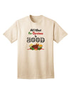 All I Want Is Food Adult T-Shirt-Mens T-Shirt-TooLoud-Natural-XXXX-Large-Davson Sales