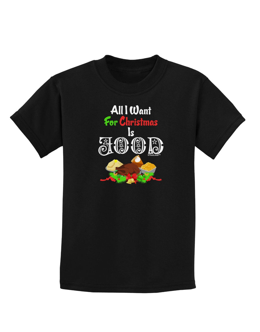All I Want Is Food Childrens Dark T-Shirt-Childrens T-Shirt-TooLoud-Black-X-Large-Davson Sales