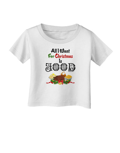 All I Want Is Food Infant T-Shirt-Infant T-Shirt-TooLoud-White-18-Months-Davson Sales