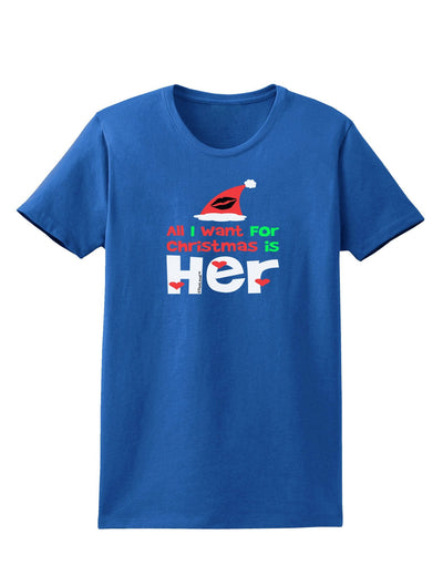 All I Want is Her Matching His & Hers Womens Dark T-Shirt-TooLoud-Royal-Blue-XXX-Large-Davson Sales