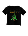 All I want for Christmas is Shoes Infant T-Shirt Dark-Infant T-Shirt-TooLoud-Black-06-Months-Davson Sales