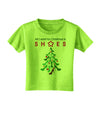 All I want for Christmas is Shoes Toddler T-Shirt-Toddler T-Shirt-TooLoud-Lime-Green-2T-Davson Sales