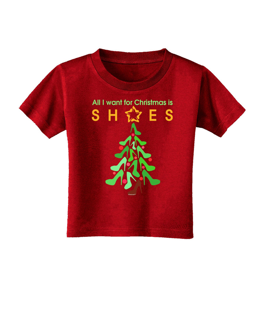 All I want for Christmas is Shoes Toddler T-Shirt Dark-Toddler T-Shirt-TooLoud-Black-2T-Davson Sales