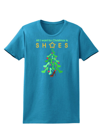 All I want for Christmas is Shoes Womens Dark T-Shirt-TooLoud-Turquoise-X-Small-Davson Sales