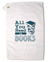 All You Need Is Books Premium Cotton Golf Towel - 16 x 25 inch-Golf Towel-TooLoud-16x25"-Davson Sales