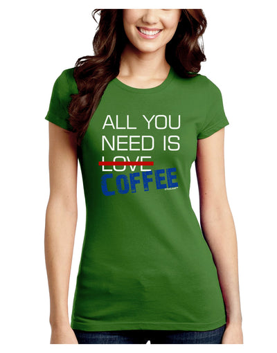 All You Need Is Coffee Juniors Petite Crew Dark T-Shirt-T-Shirts Juniors Tops-TooLoud-Kiwi-Green-Juniors Fitted Small-Davson Sales