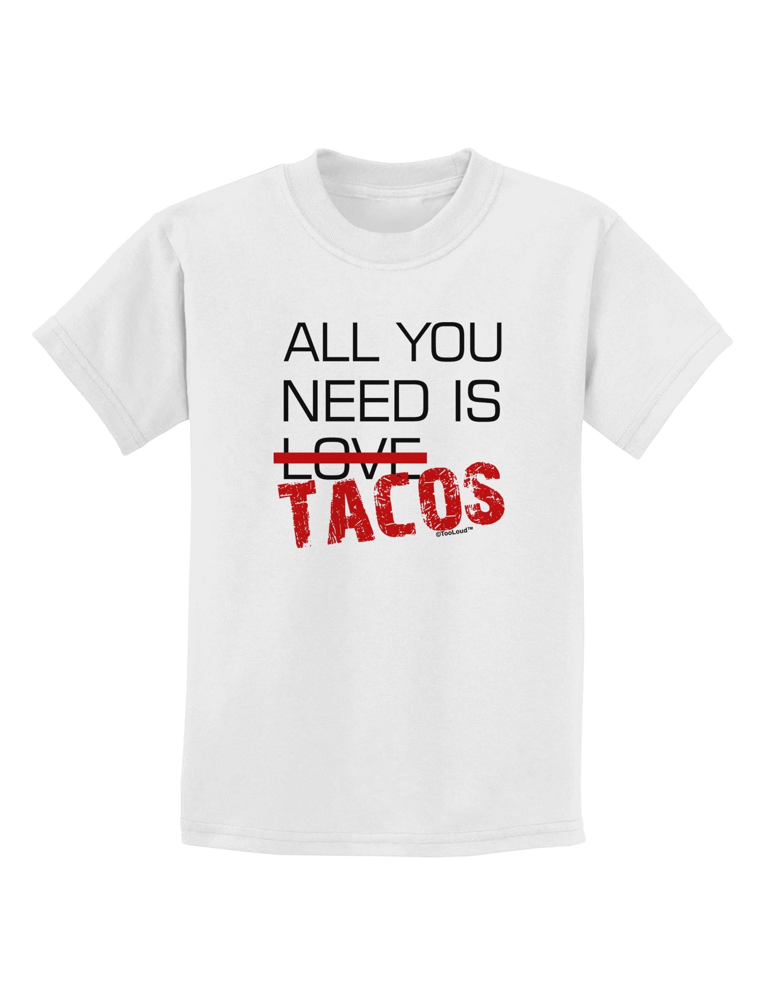 All You Need Is Tacos Childrens T-Shirt-Childrens T-Shirt-TooLoud-White-X-Small-Davson Sales