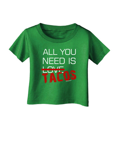 All You Need Is Tacos Infant T-Shirt Dark-Infant T-Shirt-TooLoud-Clover-Green-06-Months-Davson Sales