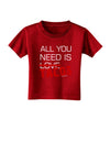 All You Need Is Tacos Toddler T-Shirt Dark-Toddler T-Shirt-TooLoud-Red-2T-Davson Sales