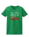 All You Need Is Tacos Womens Dark T-Shirt-TooLoud-Kelly-Green-X-Small-Davson Sales