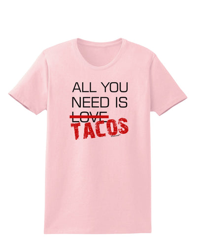 All You Need Is Tacos Womens T-Shirt-Womens T-Shirt-TooLoud-PalePink-X-Small-Davson Sales