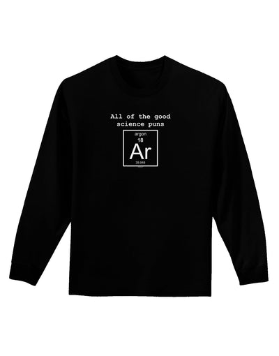 All of the Good Science Puns Argon Adult Long Sleeve Dark T-Shirt-TooLoud-Black-Small-Davson Sales