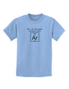 All of the Good Science Puns Argon Childrens T-Shirt-Childrens T-Shirt-TooLoud-Light-Blue-X-Small-Davson Sales