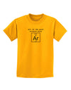 All of the Good Science Puns Argon Childrens T-Shirt-Childrens T-Shirt-TooLoud-Gold-X-Small-Davson Sales