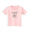 All of the Good Science Puns Argon Toddler T-Shirt-Toddler T-Shirt-TooLoud-Light-Pink-2T-Davson Sales