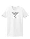 All of the Good Science Puns Argon Womens T-Shirt-Womens T-Shirt-TooLoud-White-X-Small-Davson Sales