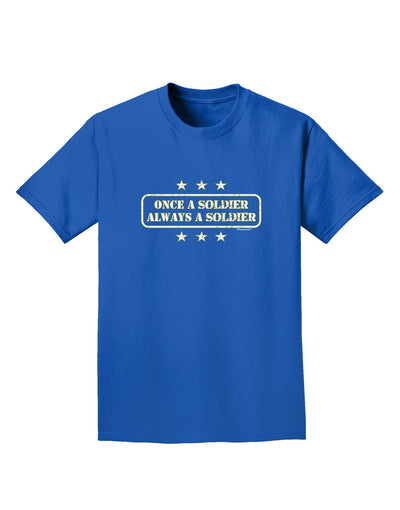 Always A Soldier Adult Dark T-Shirt-Mens T-Shirt-TooLoud-Royal-Blue-Small-Davson Sales