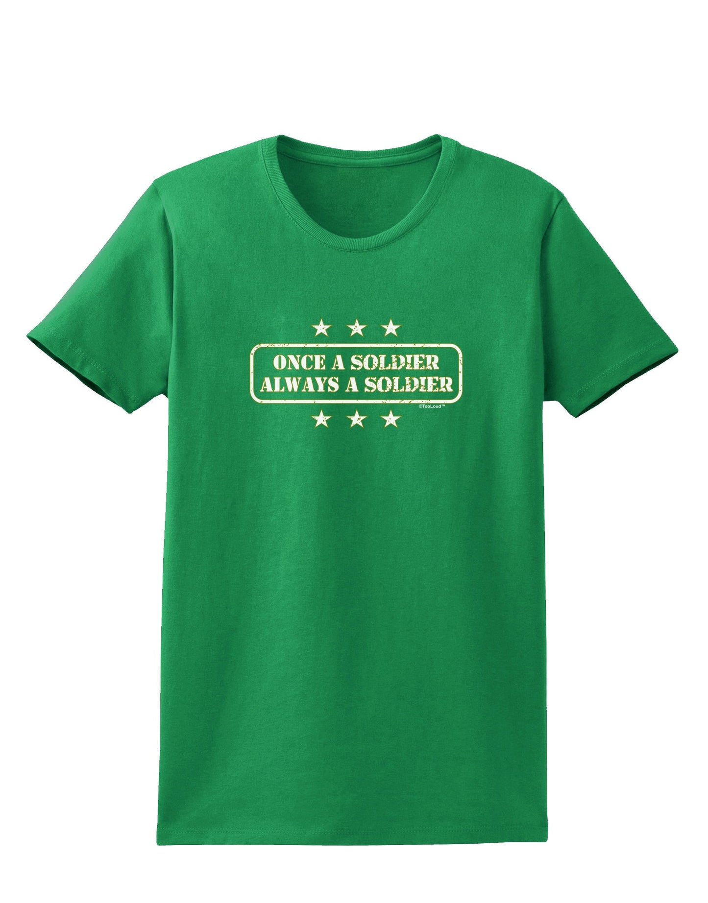 Always A Soldier Womens Dark T-Shirt-TooLoud-Kelly-Green-X-Small-Davson Sales