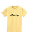 Always Magic Symbol Cursive Childrens T-Shirt by TooLoud-Childrens T-Shirt-TooLoud-Daffodil-Yellow-X-Small-Davson Sales