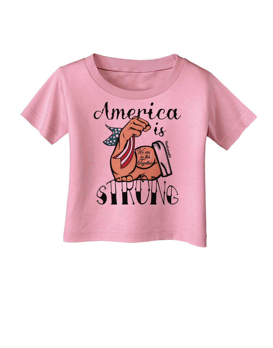 America is Strong We will Overcome This Infant T-Shirt White 18Months 