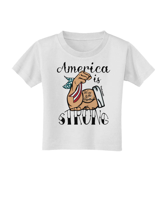 America is Strong We will Overcome This Toddler T-Shirt-Toddler T-shirt-TooLoud-White-2T-Davson Sales