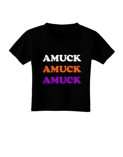 Amuck Amuck Amuck Halloween Toddler T-Shirt Dark-Toddler T-Shirt-TooLoud-Black-2T-Davson Sales