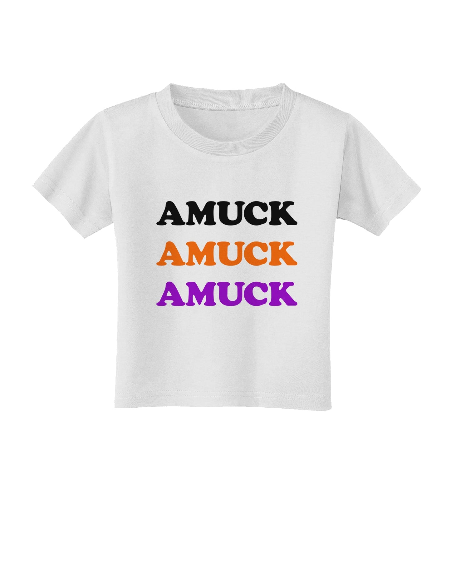 Amuck Amuck Amuck Halloween Toddler T-Shirt-Toddler T-Shirt-TooLoud-White-2T-Davson Sales