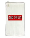 And Chill Micro Terry Gromet Golf Towel 11&#x22;x19-Golf Towel-TooLoud-White-Davson Sales