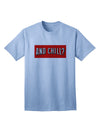 And Chill Premium Adult T-Shirt for Leisure Comfort-Mens T-shirts-TooLoud-Light-Blue-Small-Davson Sales