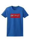 And Chill Womens Dark T-Shirt-TooLoud-Royal-Blue-X-Small-Davson Sales