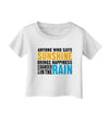 Anyone Who Says Sunshine Inspirational Quote Infant T-Shirt-Infant T-Shirt-TooLoud-White-06-Months-Davson Sales