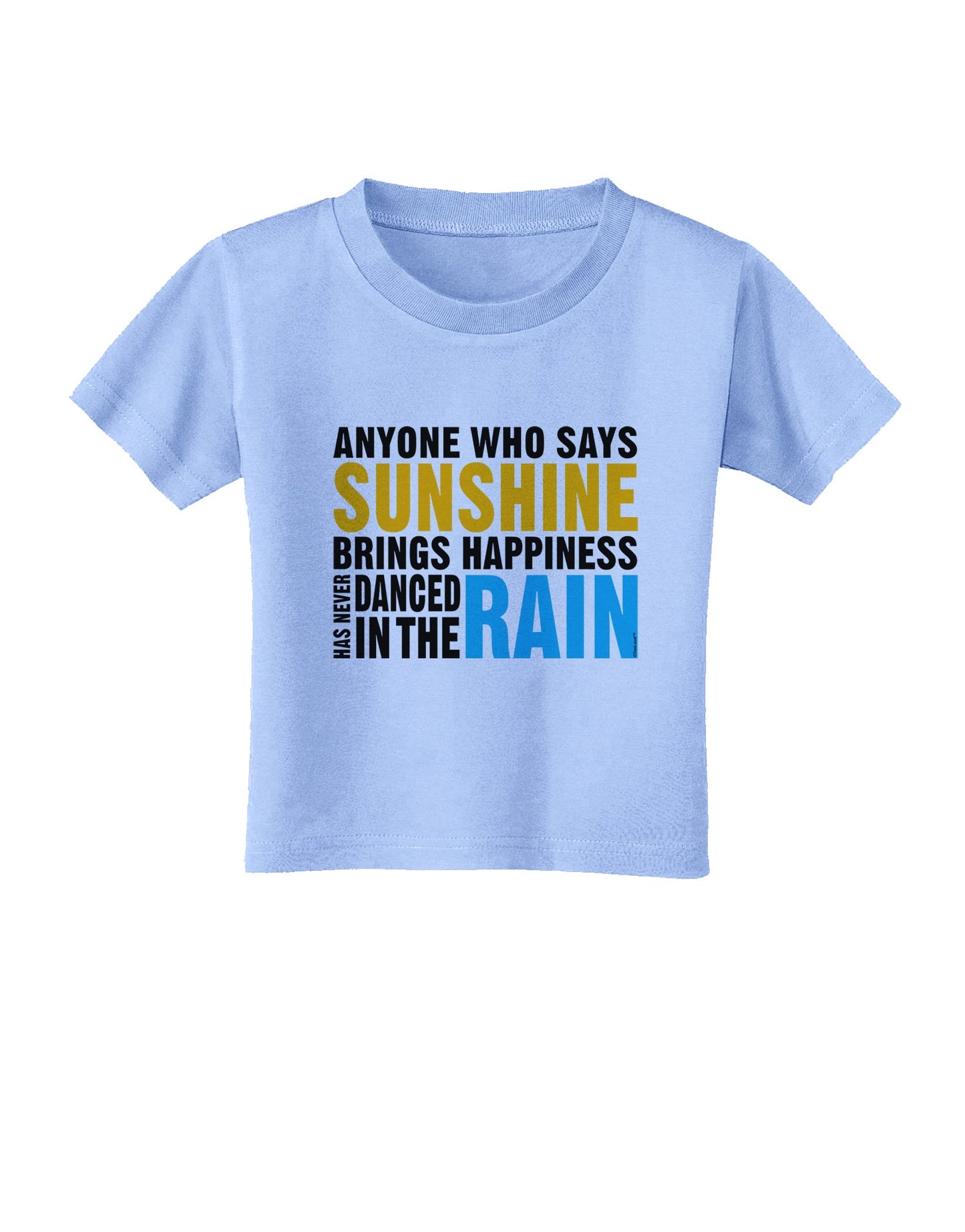 Anyone Who Says Sunshine Inspirational Quote Toddler T-Shirt-Toddler T-Shirt-TooLoud-Aquatic-Blue-2T-Davson Sales